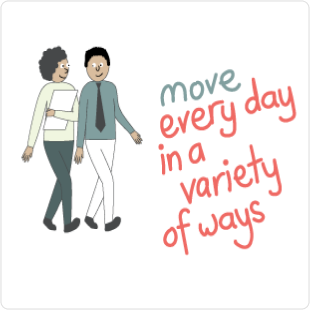 Move more every day in a variety of ways